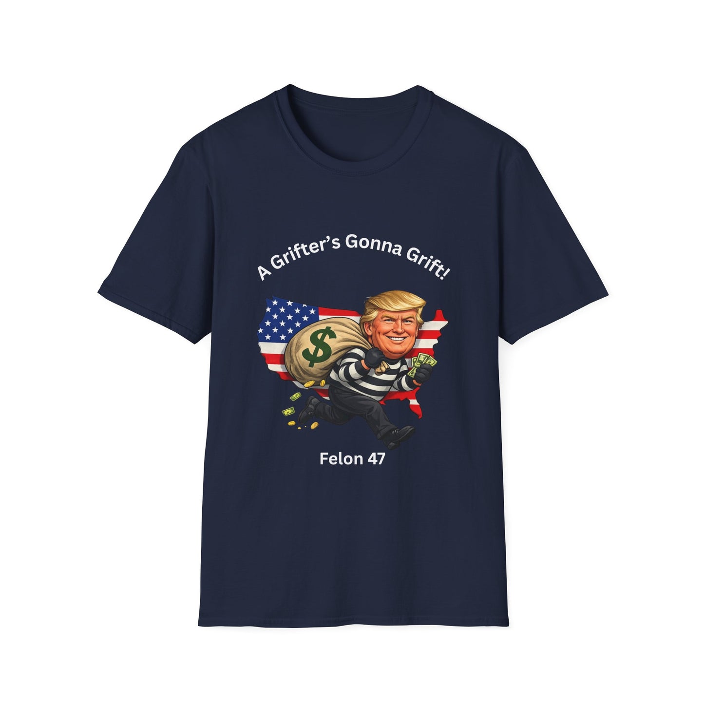 "A Grifter's Gonna Grift" Graphic T-shirt