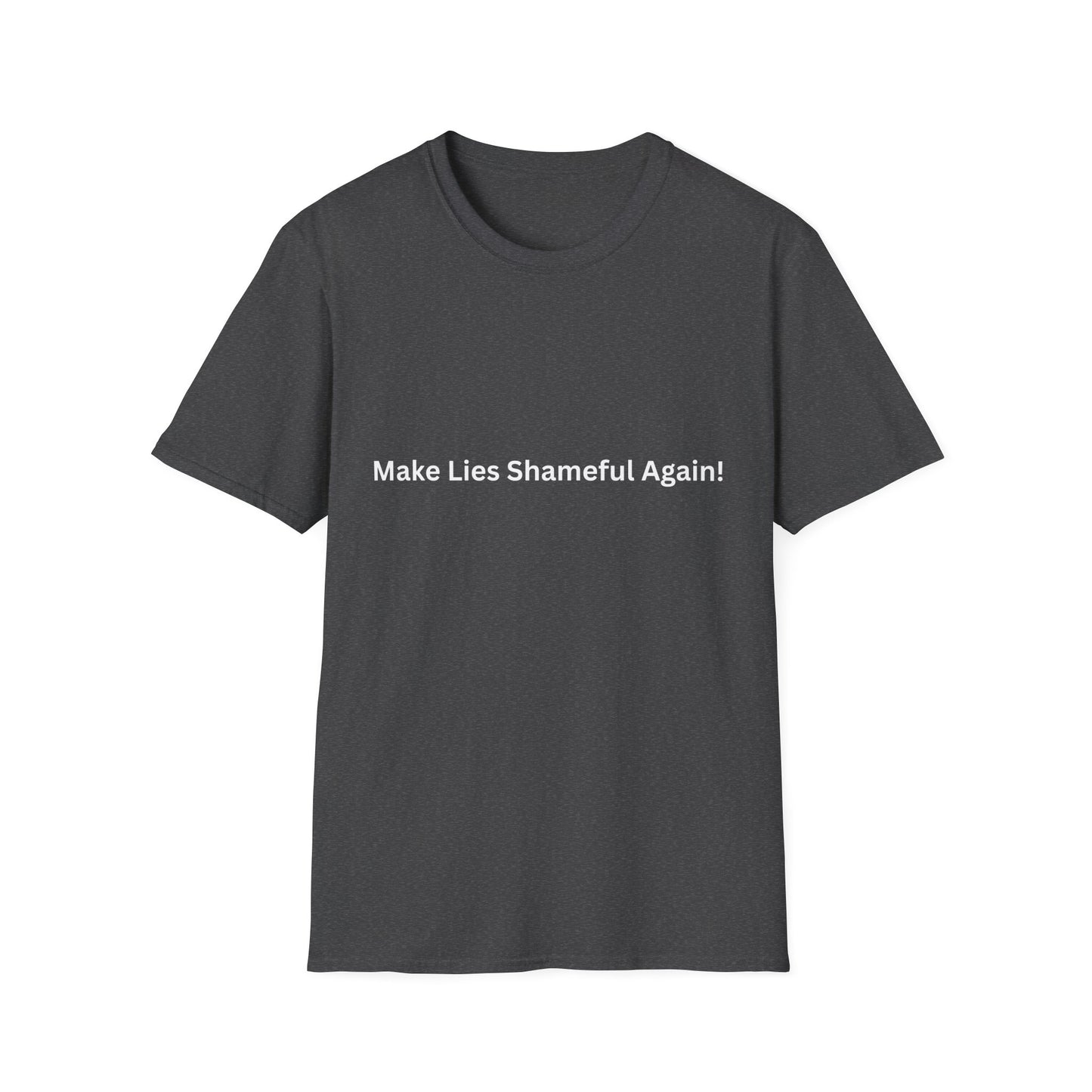 "Make Lies Shameful Again" T-shirt