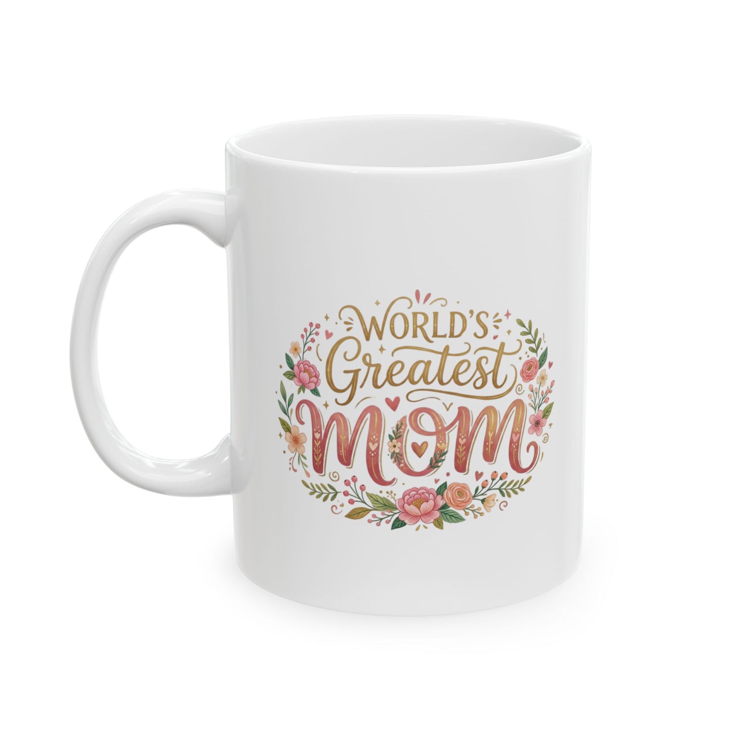 World's Greatest Mom Coffee Mug (11oz or 15oz)