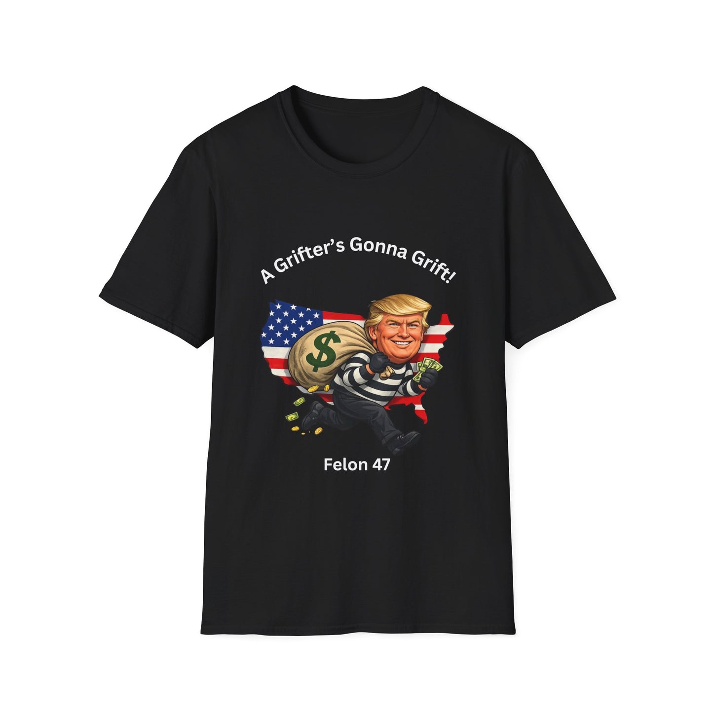 "A Grifter's Gonna Grift" Graphic T-shirt