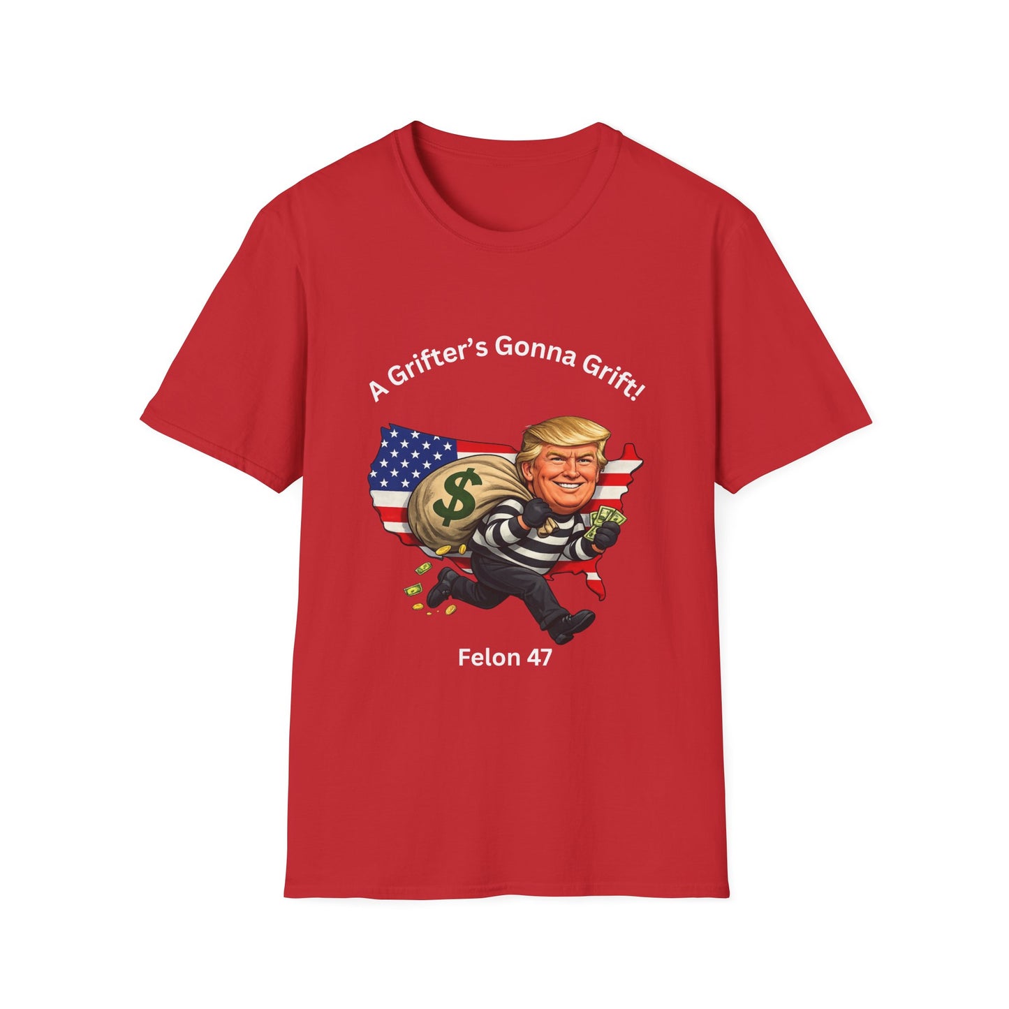 "A Grifter's Gonna Grift" Graphic T-shirt