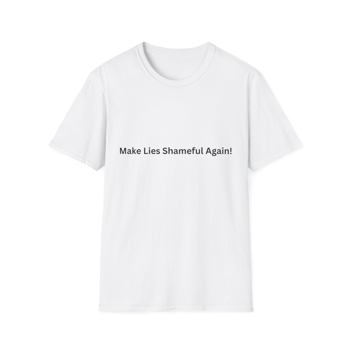 "Make Lies Shameful Again" T-shirt