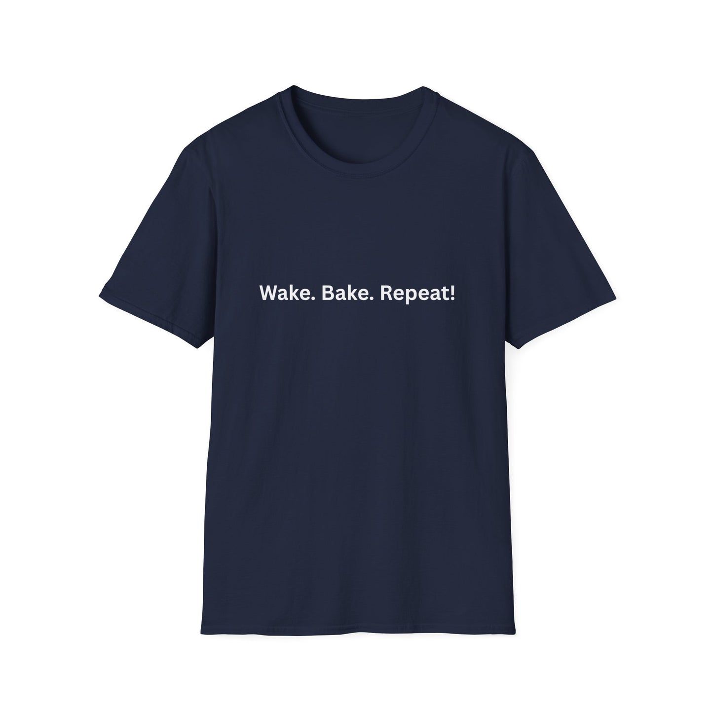 "Wake. Bake. Repeat!" T-Shirt