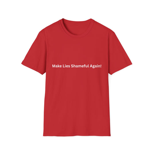 "Make Lies Shameful Again" T-shirt