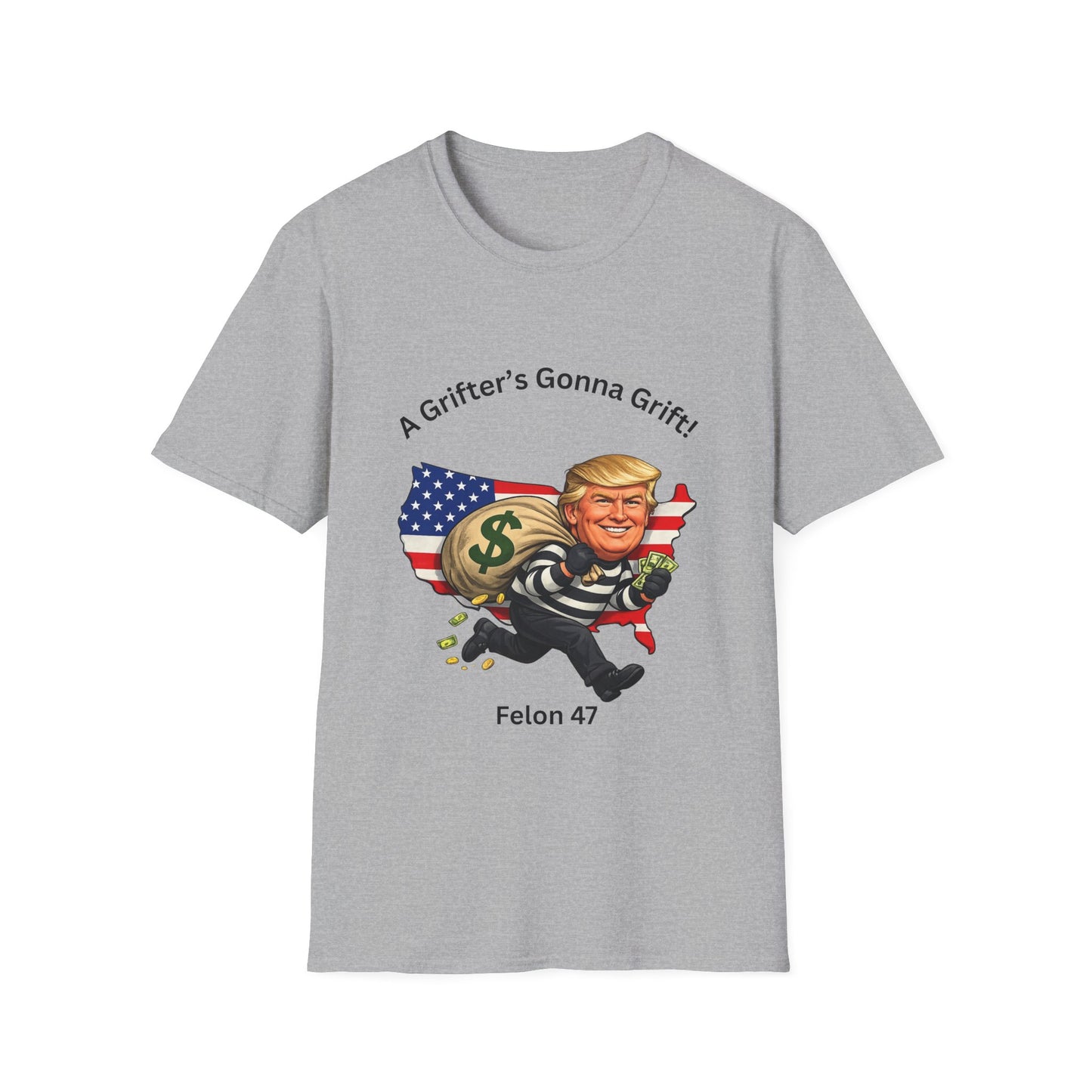 "A Grifter's Gonna Grift" Graphic T-shirt