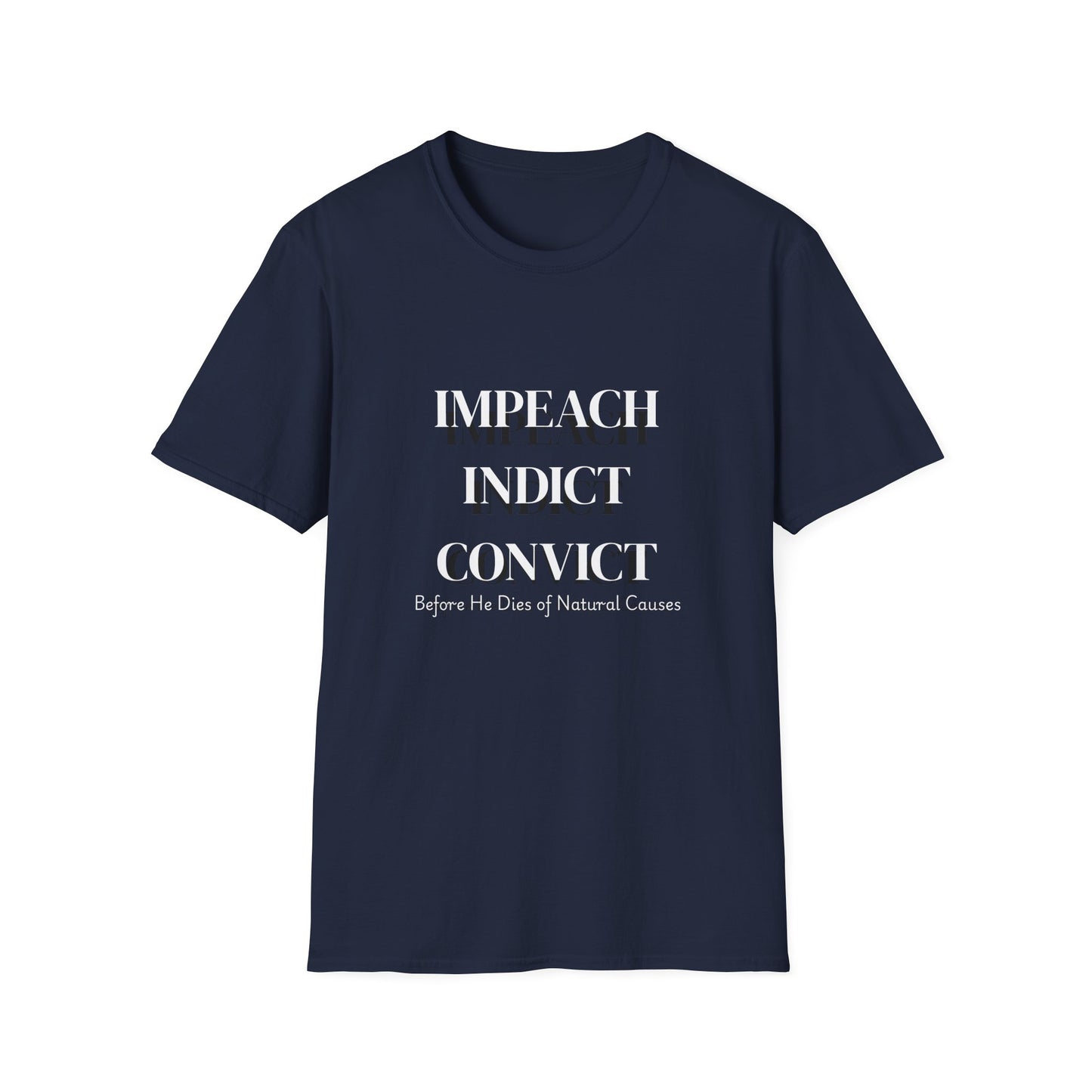 “Impeach Indict Convict” T-shirt