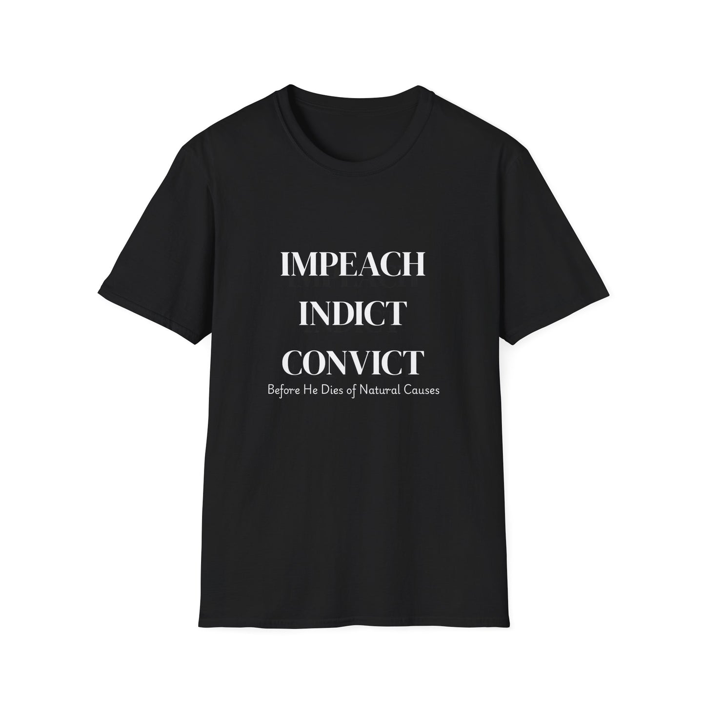 “Impeach Indict Convict” T-shirt