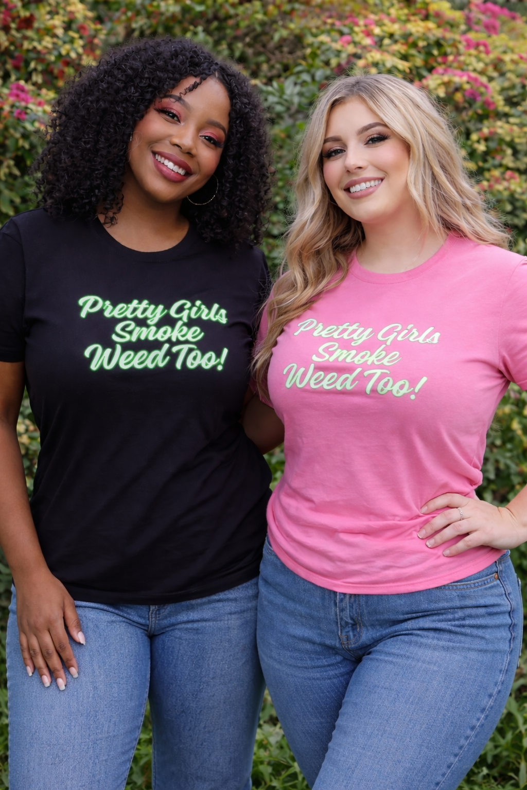 "Pretty Girls Smoke Weed Too!" T-Shirt