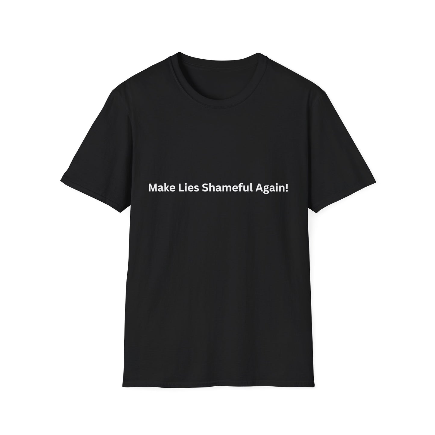 "Make Lies Shameful Again" T-shirt