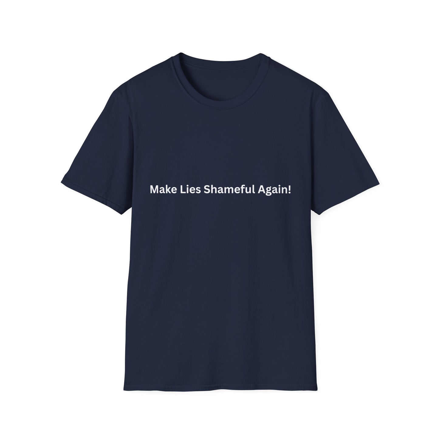 "Make Lies Shameful Again" T-shirt