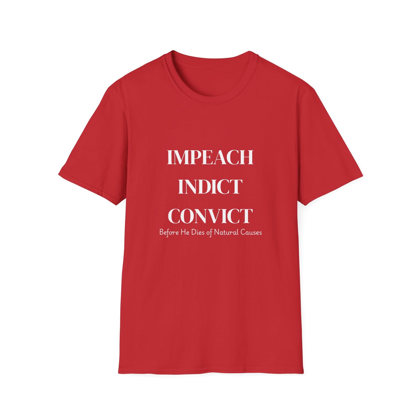 “Impeach Indict Convict” T-shirt