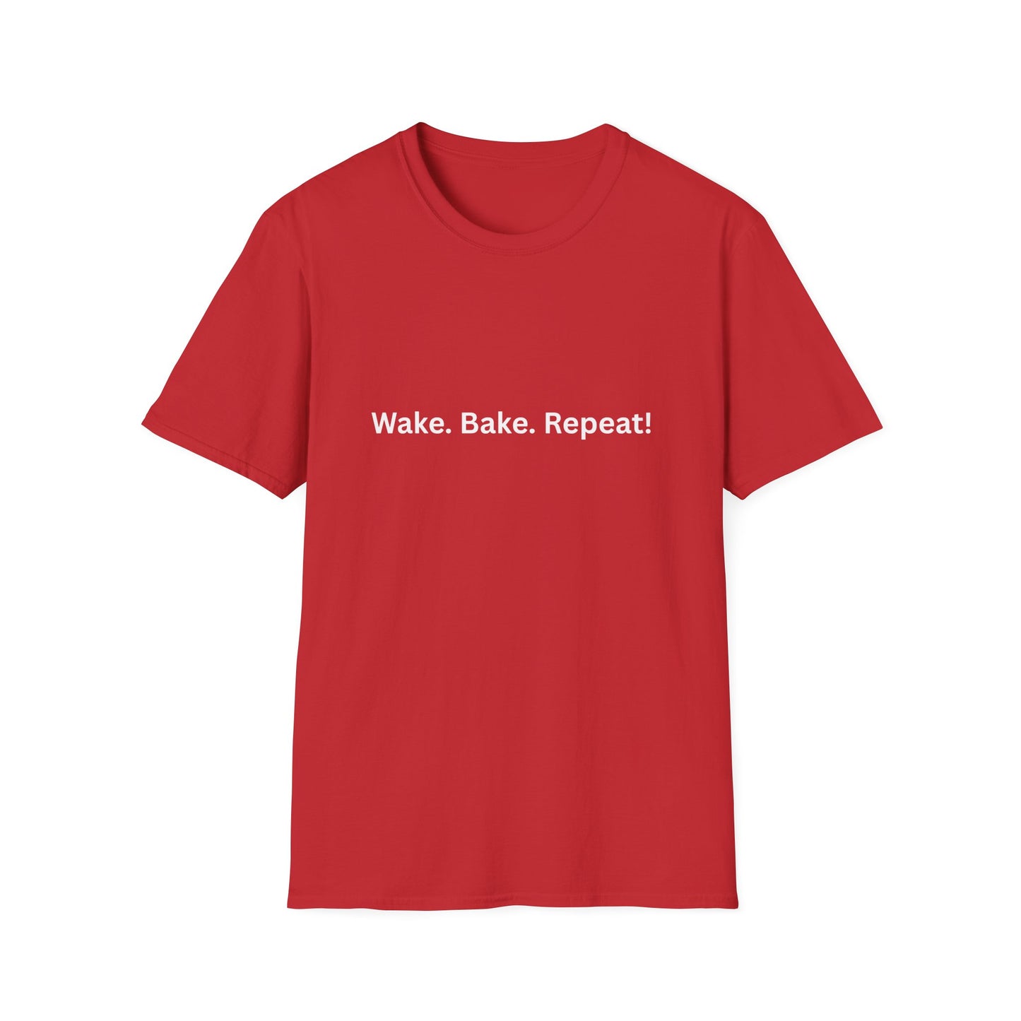 "Wake. Bake. Repeat!" T-Shirt
